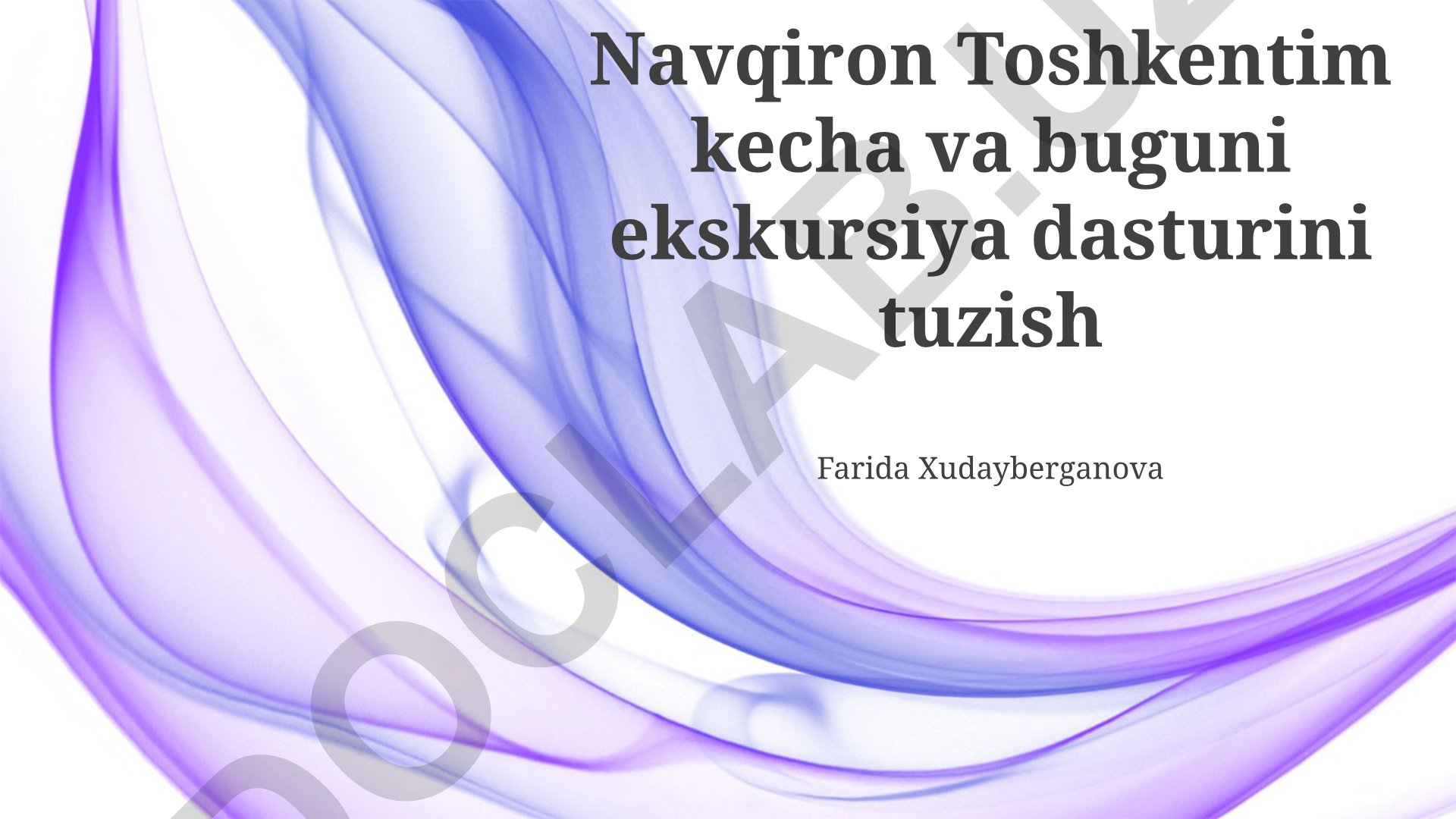 Toshkentning tarixiy meroslari va zamonaviy diqqatga sazovor joylari