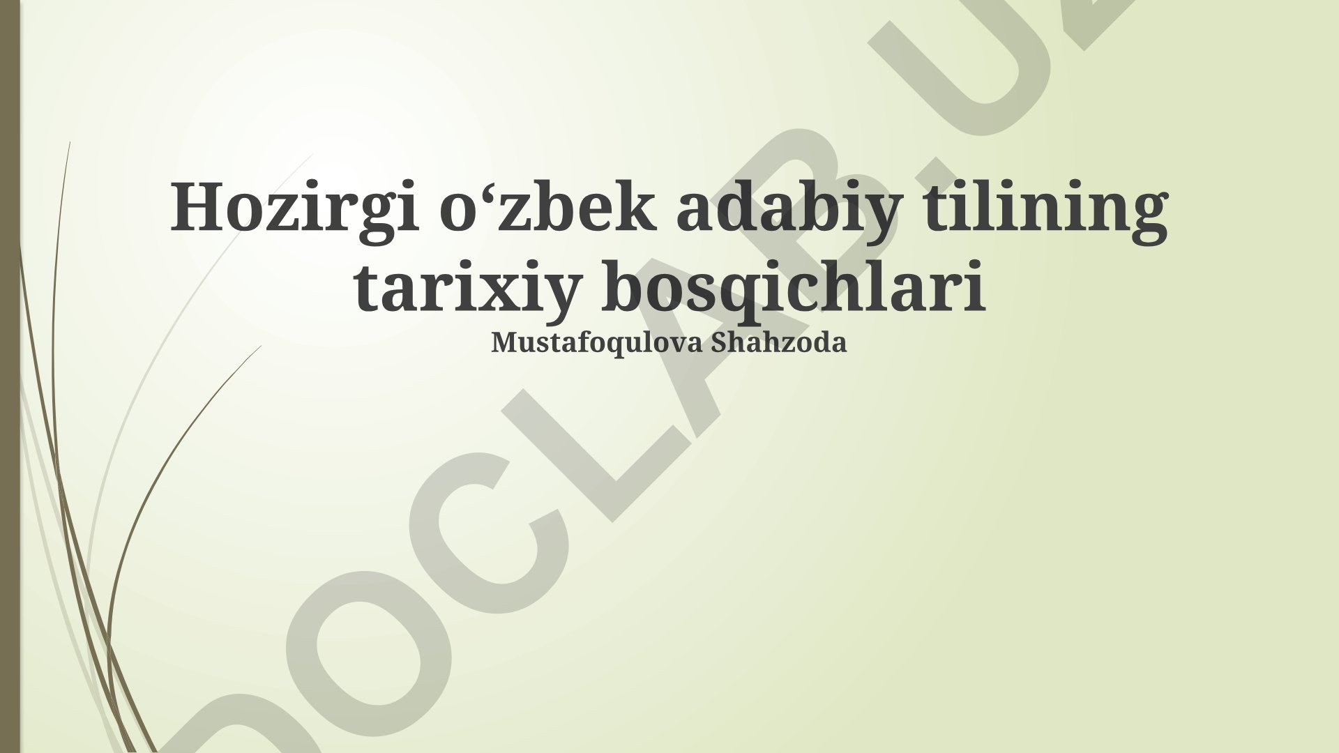Hozirgi oʻzbek adabiy tilining tarixiy bosqichlari