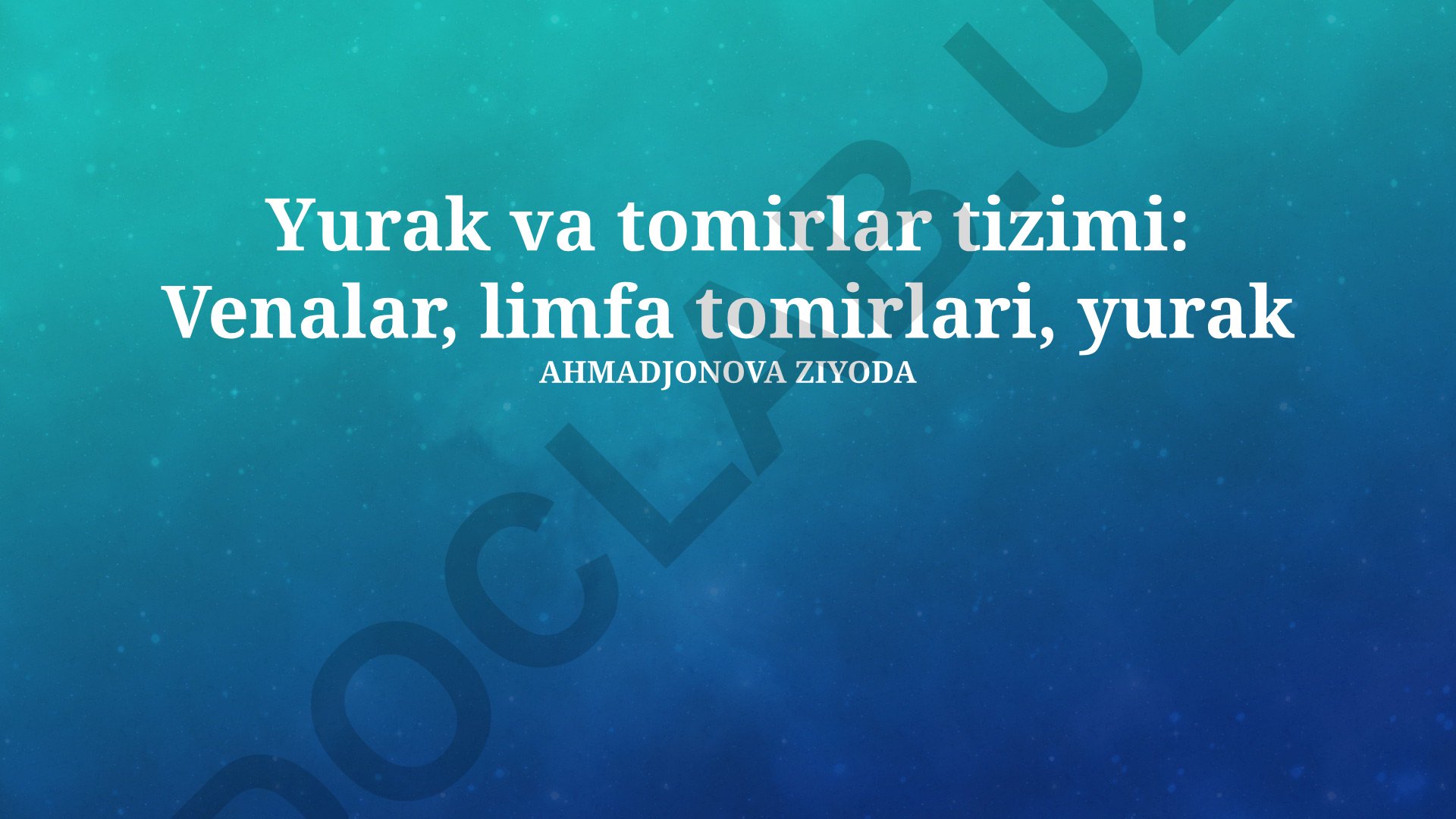 Yurak va tomirlar tizimi: Venalar, limfa tomirlari, yurak