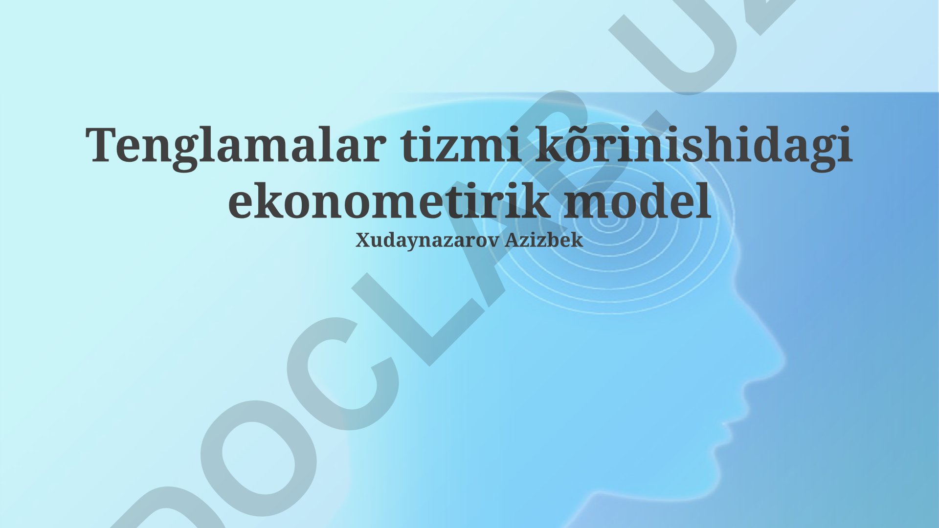 Tenglamalar tizimi ko'rinishidagi ekonometrik modellarni parametrlarni baholash usullari