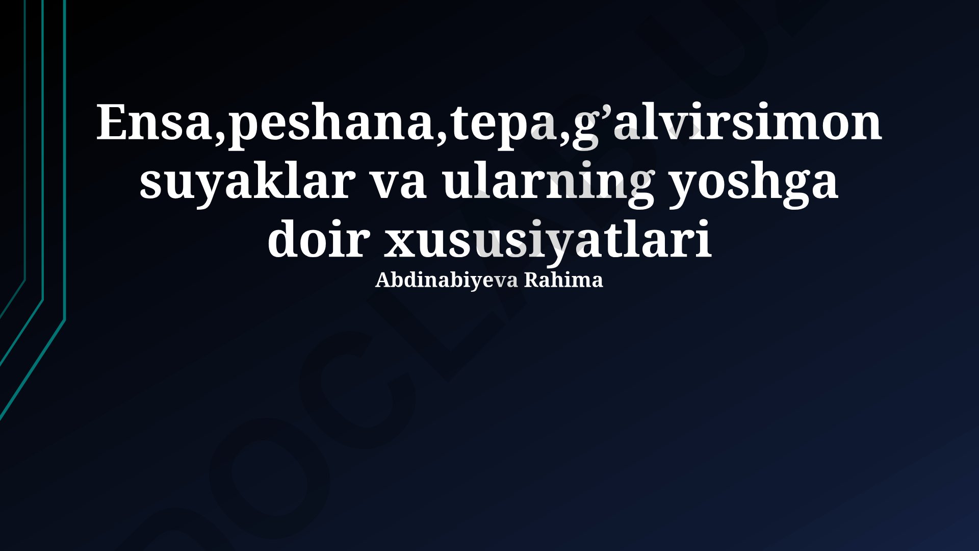 Ensa, peshana, tepa, g'alvirsimon suyaklar va ularning yoshga doir xususiyatlari