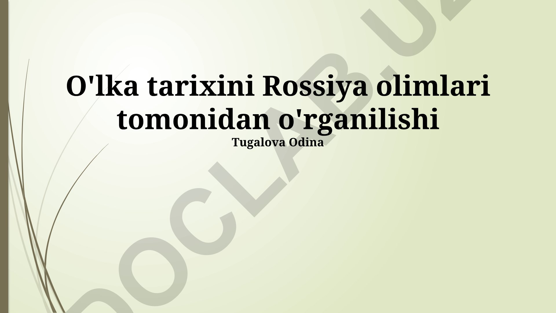 Rossiya olimlari tomonidan Oʻzbekiston mintaqaviy tarixini oʻrganish