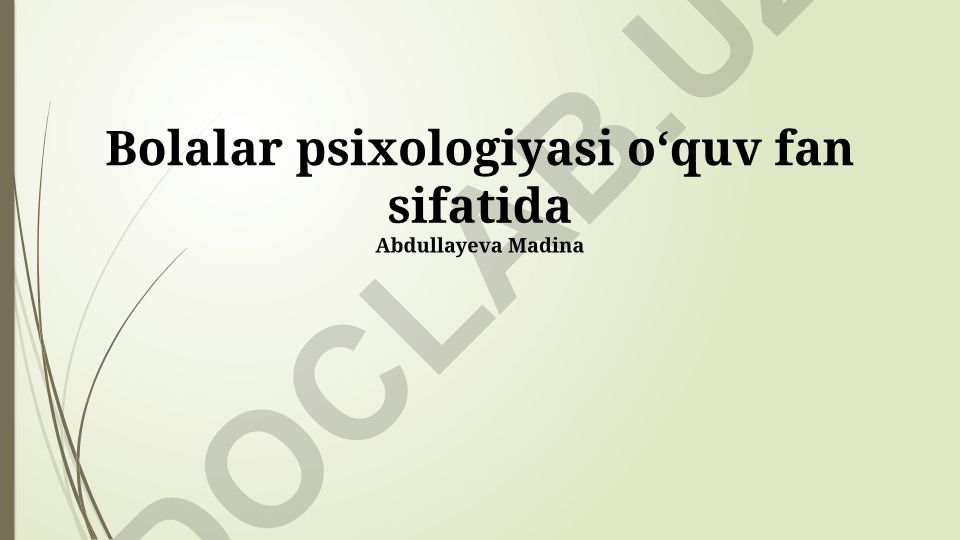 Bolalar psixologiyasi fanining rivojlanishi va dolzarb muammolari