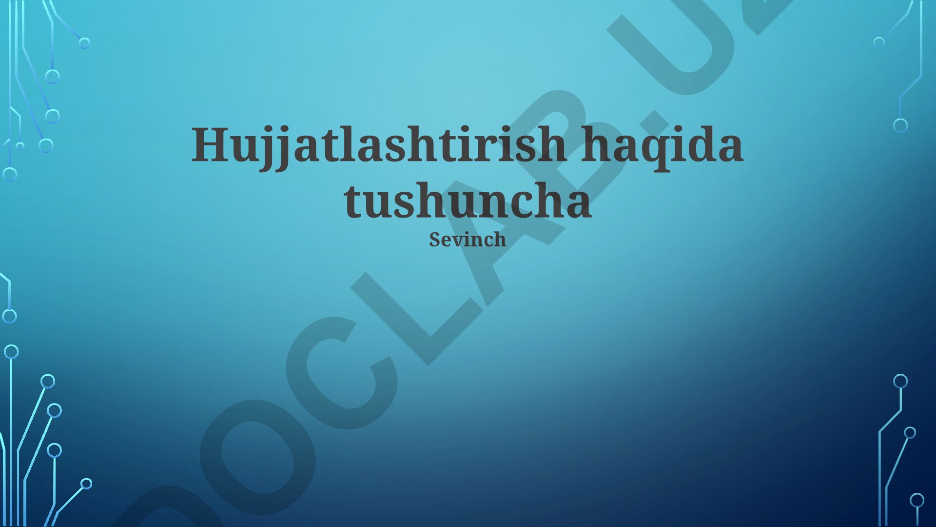 Hujjatlashtirish tushunchasi va ahamiyati