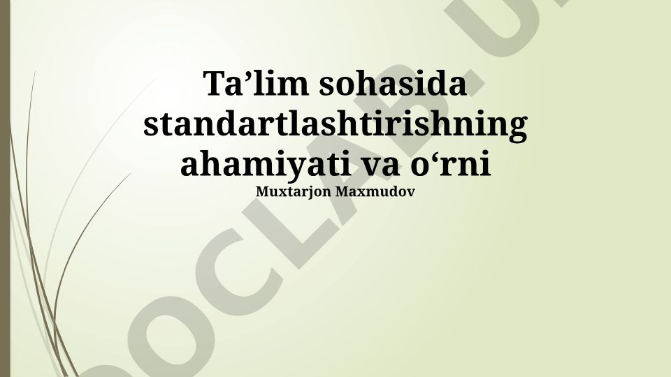 Taʼlim sohasida standartlashtirishning ahamiyati va oʻrni