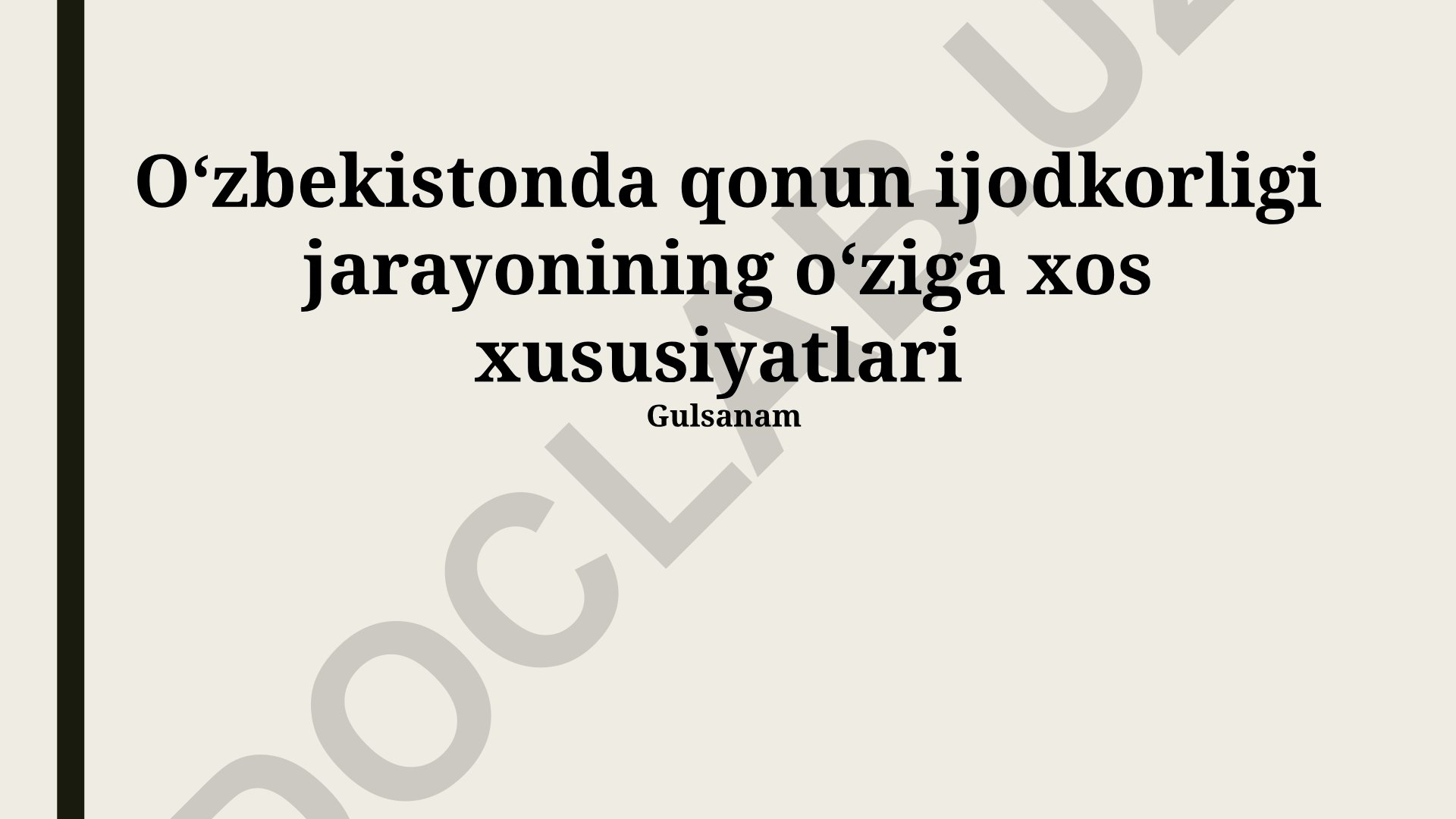 Oʻzbekistonda qonun ijodkorligi jarayonining oʻziga xos xususiyatlari