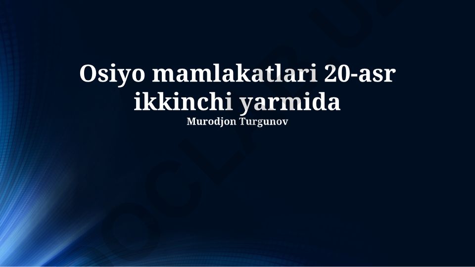 Markaziy Osiyo mamlakatlarining 20-asr ikkinchi yarmidagi tarixi va geosiyosati
