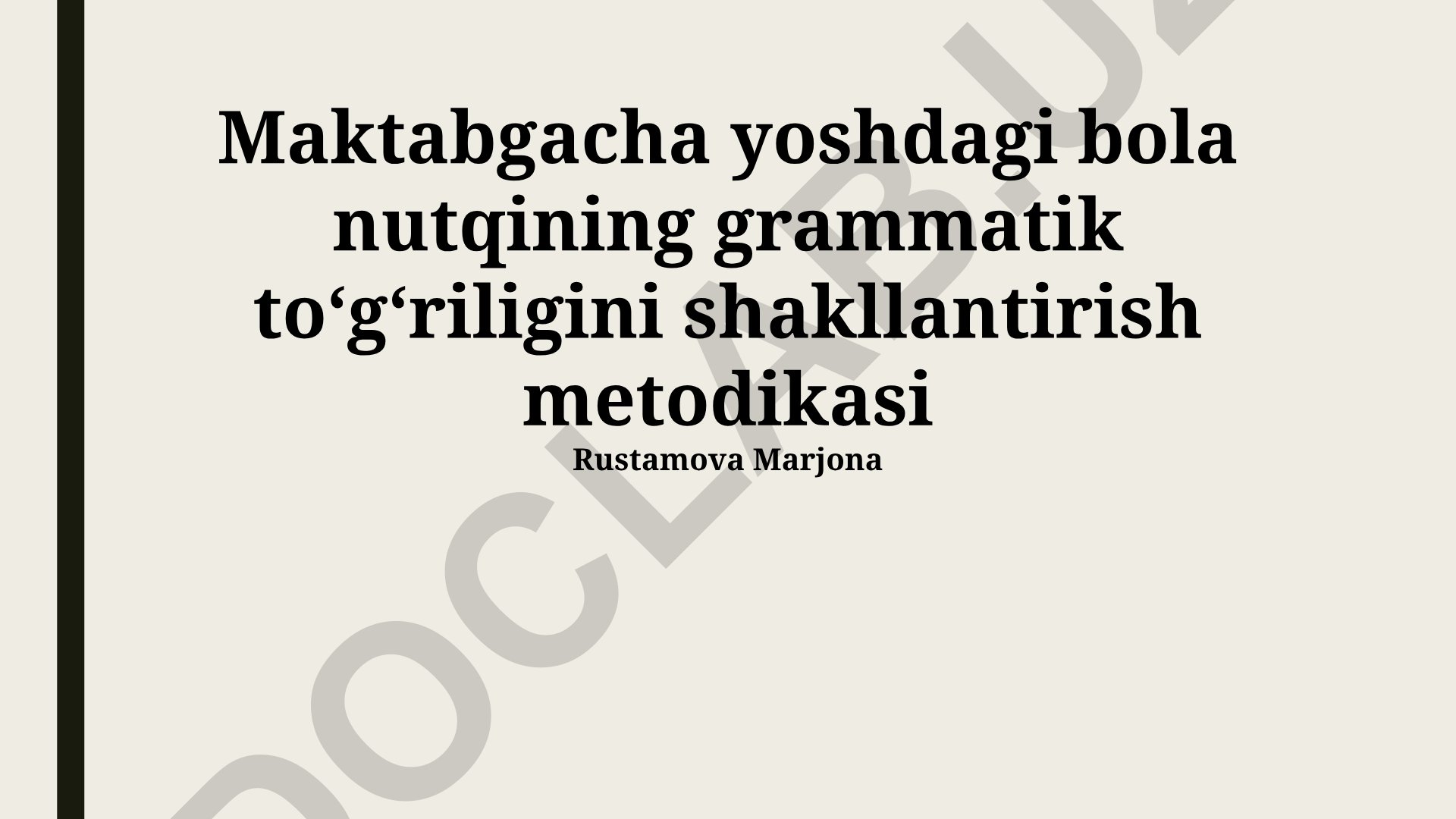 Maktabgacha yoshdagi bola nutqining grammatik to‘g‘riligini shakllantirish metodikasi