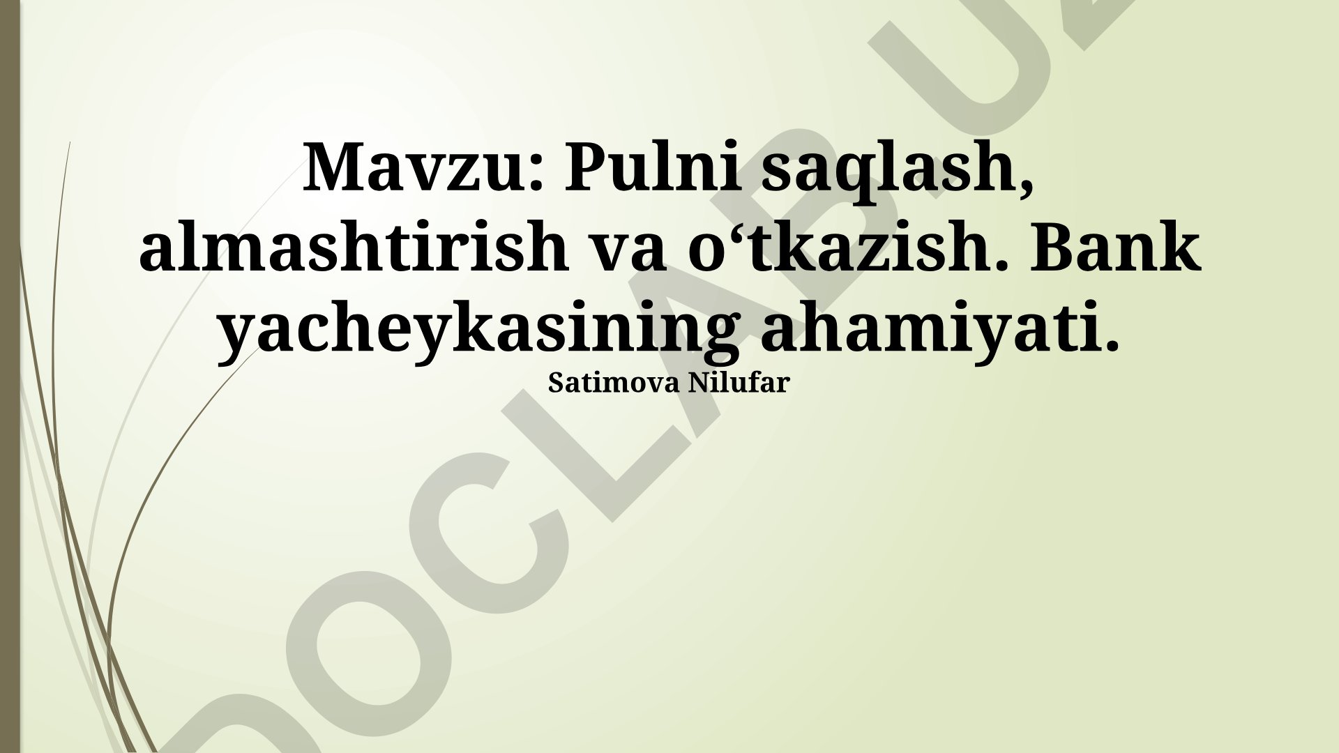 Pulni saqlash, almashtirish va oʻtkazish. Bank yacheykasining ahamiyati