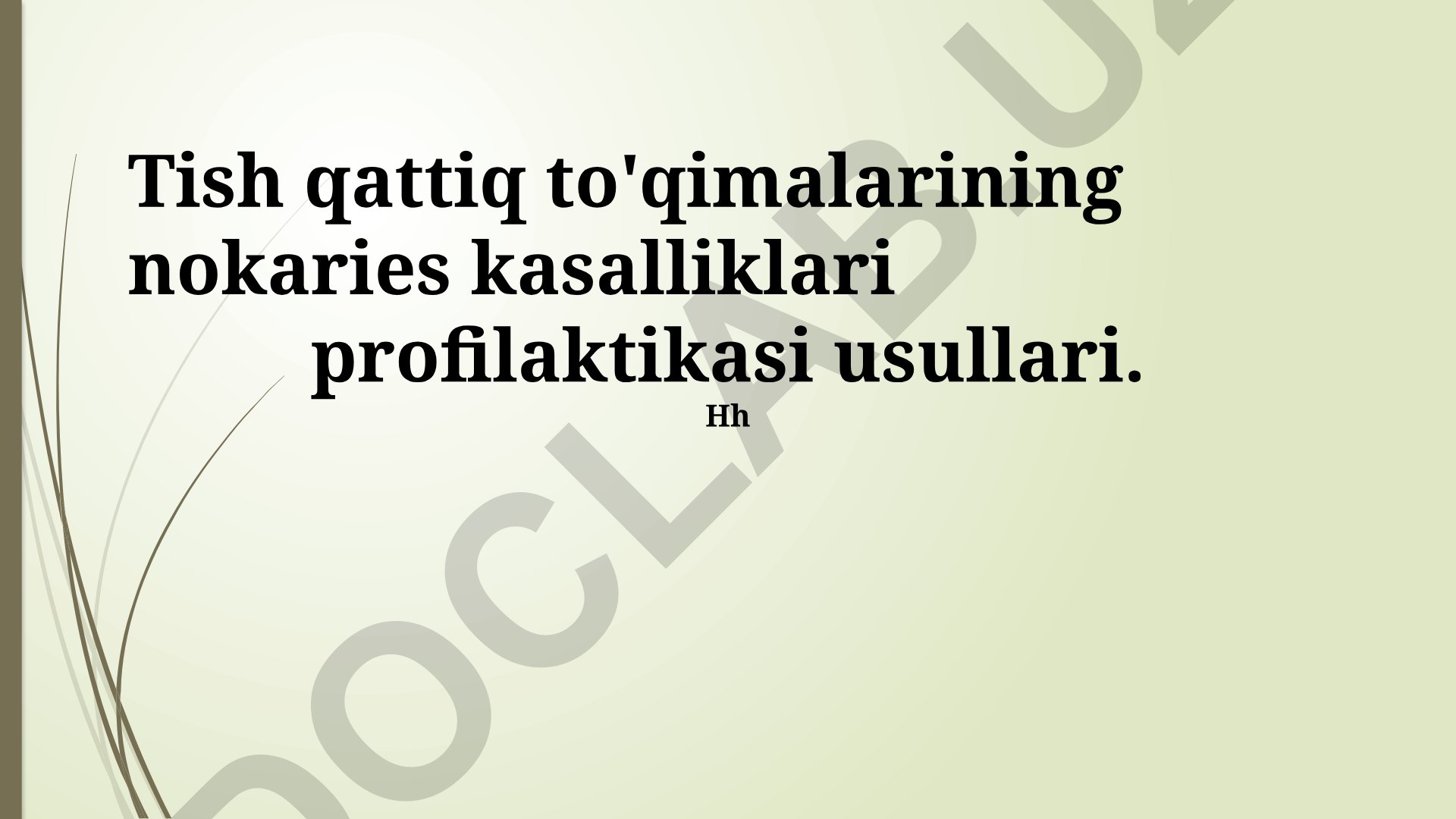 Tish qattiq to'qimalarining nokaries kasalliklari profilaktikasi usullari