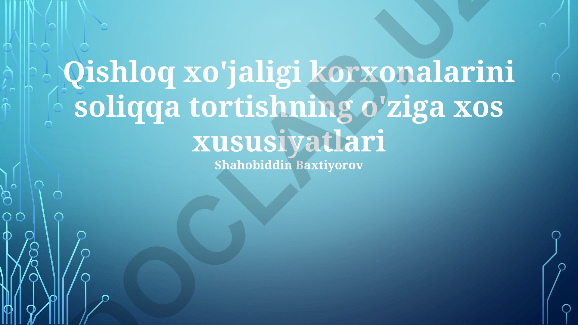 Qishloq xo'jaligi korxonalarini soliqqa tortishning o'ziga xos xususiyatlari