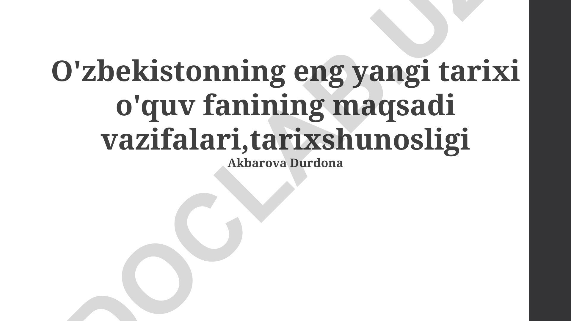 O'zbekistonning eng yangi tarixi fanining maqsadi, vazifalari va tarixshunosligi