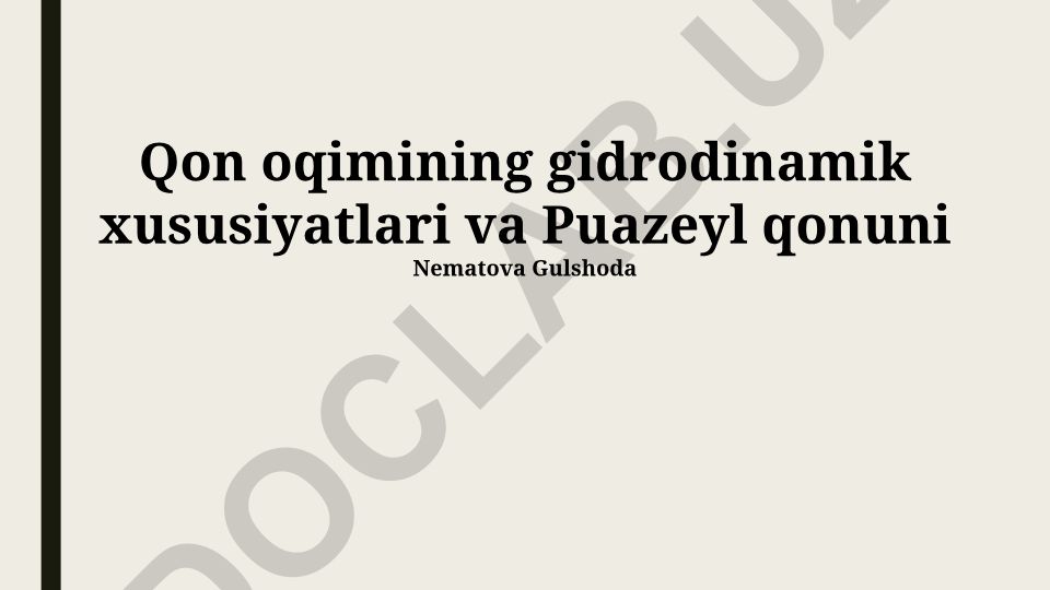 Qon oqimining gidrodinamik xususiyatlari va Puazeyl qonuni