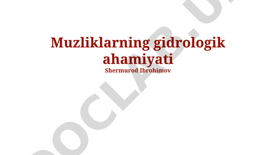 Muzliklarning gidrologik ahamiyati