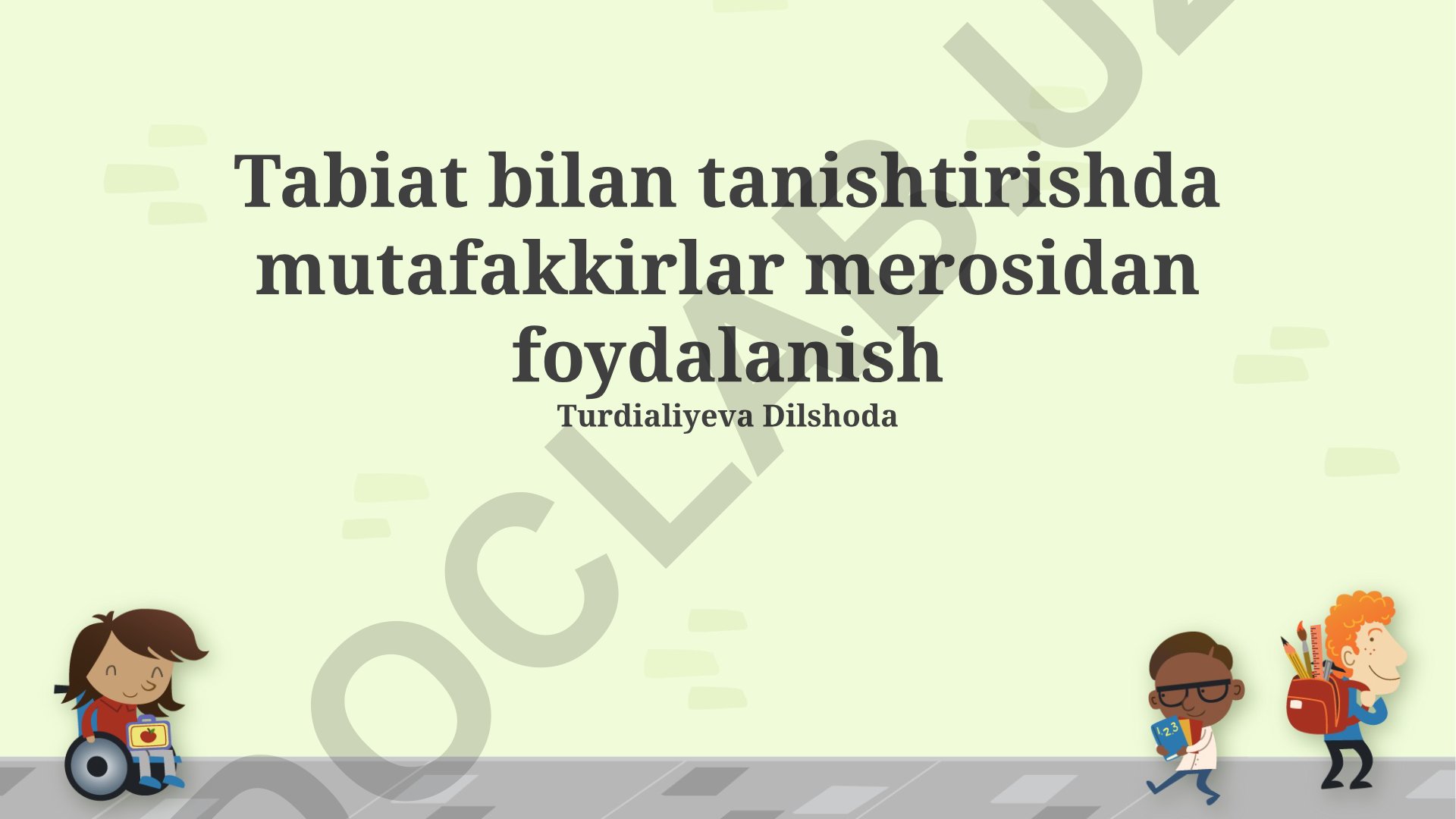 Tabiat bilan tanishtirishda mutafakkirlar merosidan foydalanish