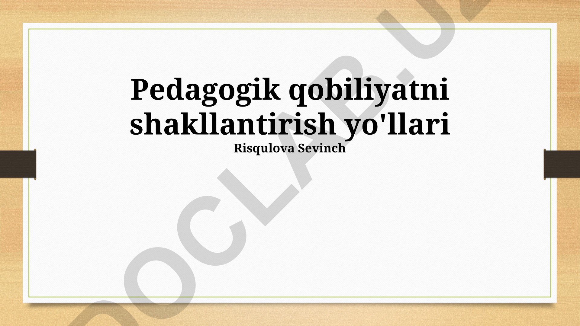 Pedagogik qobiliyatni shakllantirish yo'llari