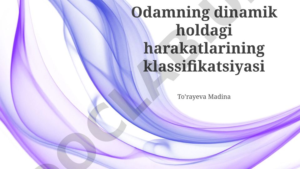Odamning dinamik holdagi harakatlarining klassifikatsiyasi