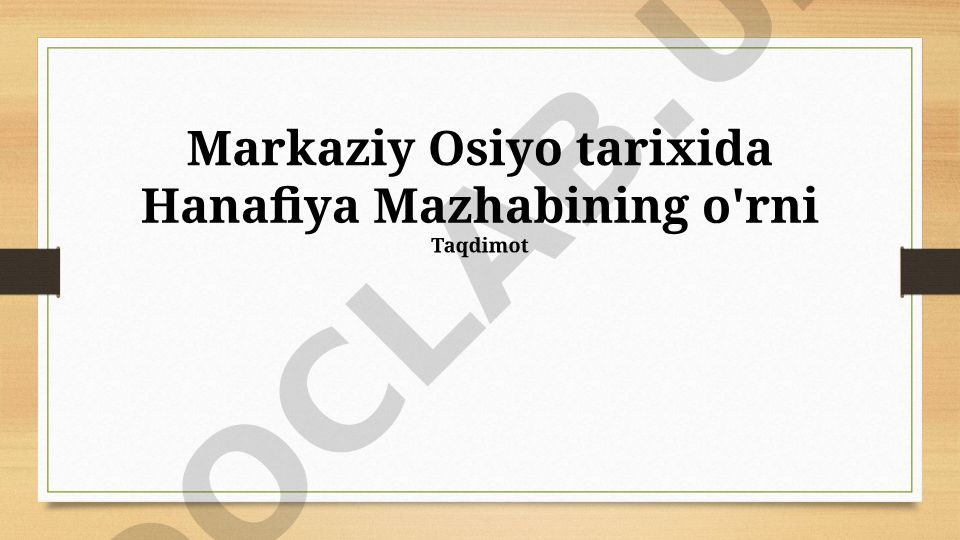Hanafiy mazhabining Markaziy Osiyo tarixidagi o'rni va ta'siri