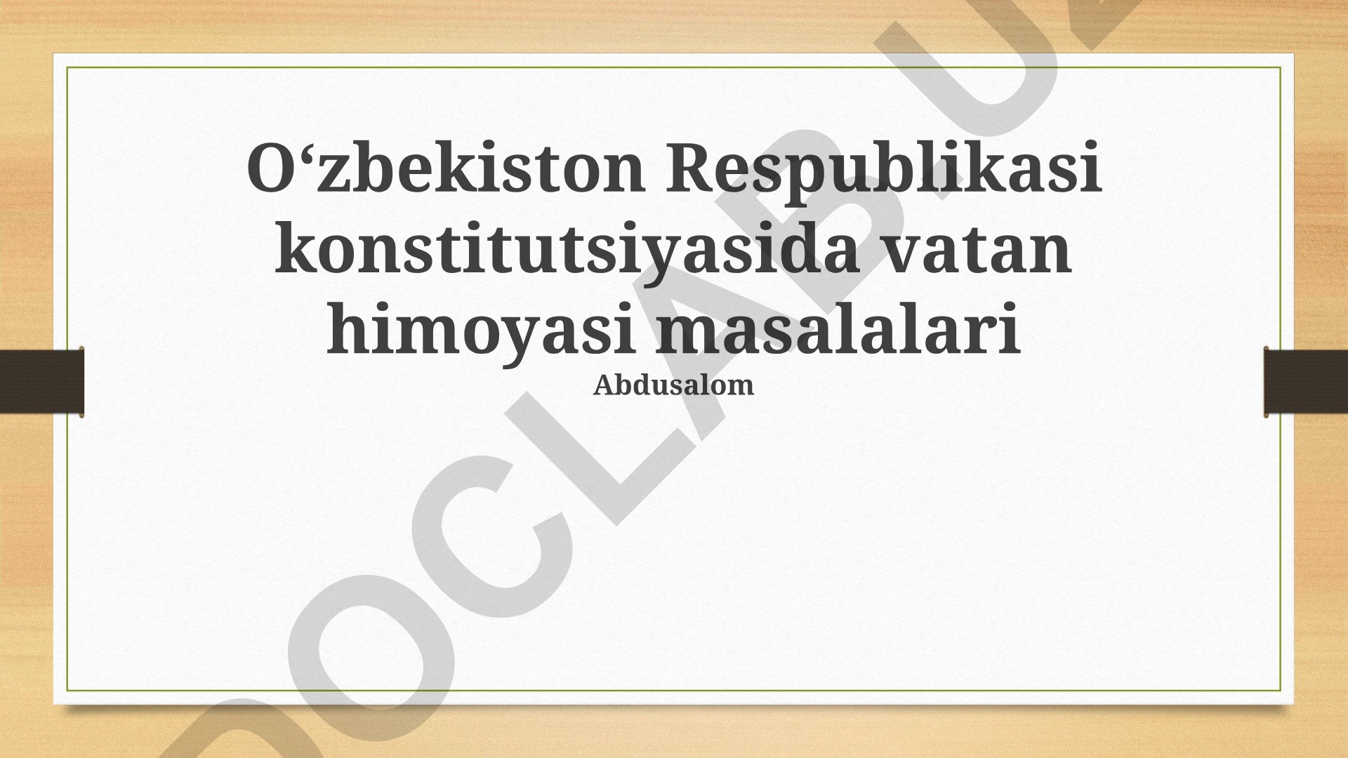Oʻzbekiston Respublikasi Konstitutsiyasida Vatan himoyasi masalalari