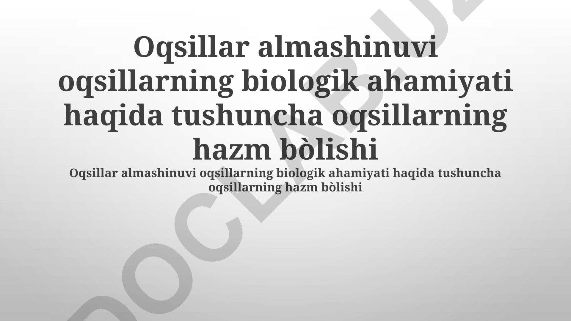 Oqsillarning biologik ahamiyati va hazm qilish jarayonlari