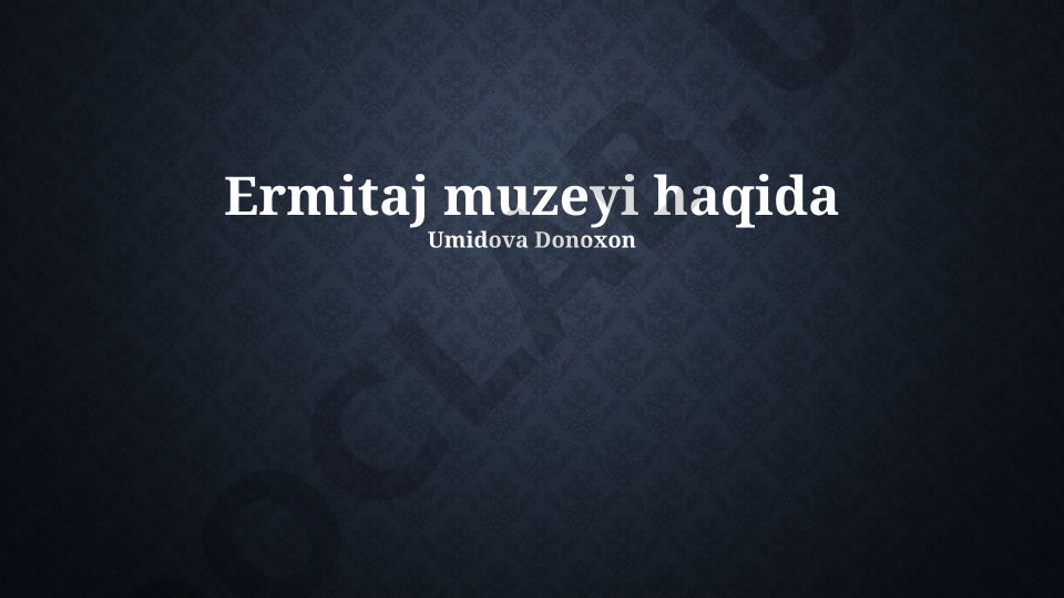Ermitaj muzeyi haqida