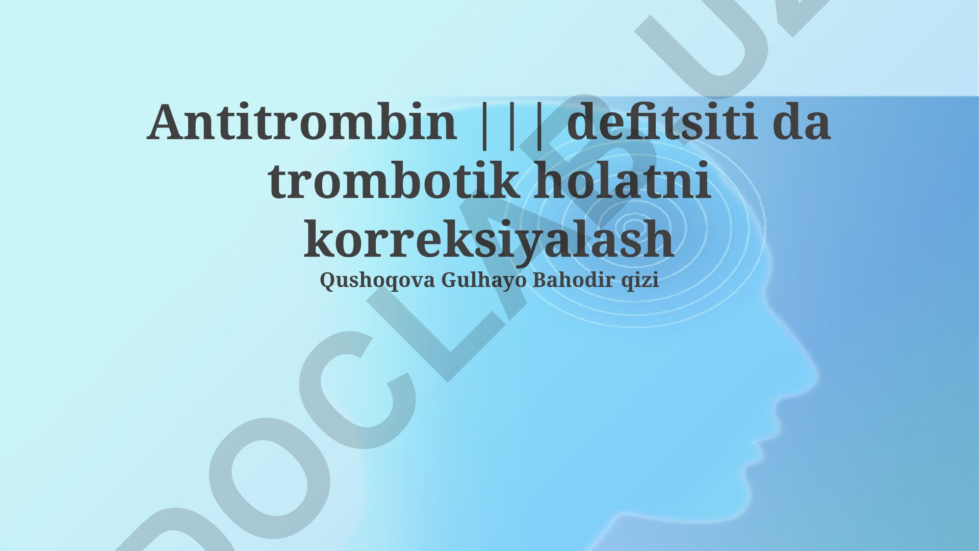 Antitrombin defitsitida trombotik holatni korreksiyalash