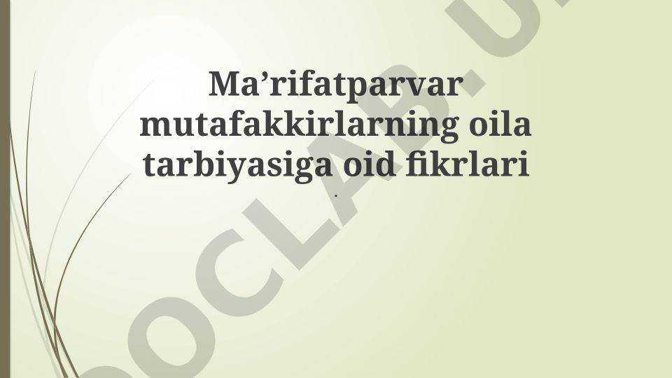 Ma’rifatparvar mutafakkirlarning oila tarbiyasiga oid fikrlari