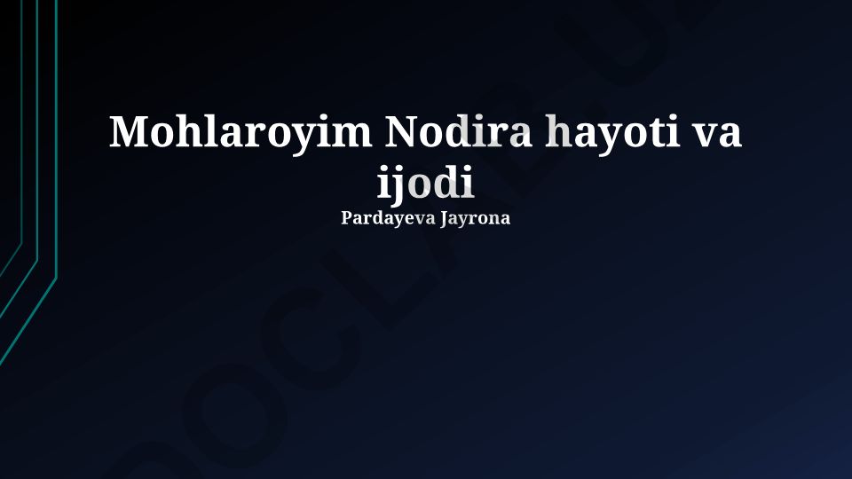 Mohlaroyim Nodira hayoti va ijodi