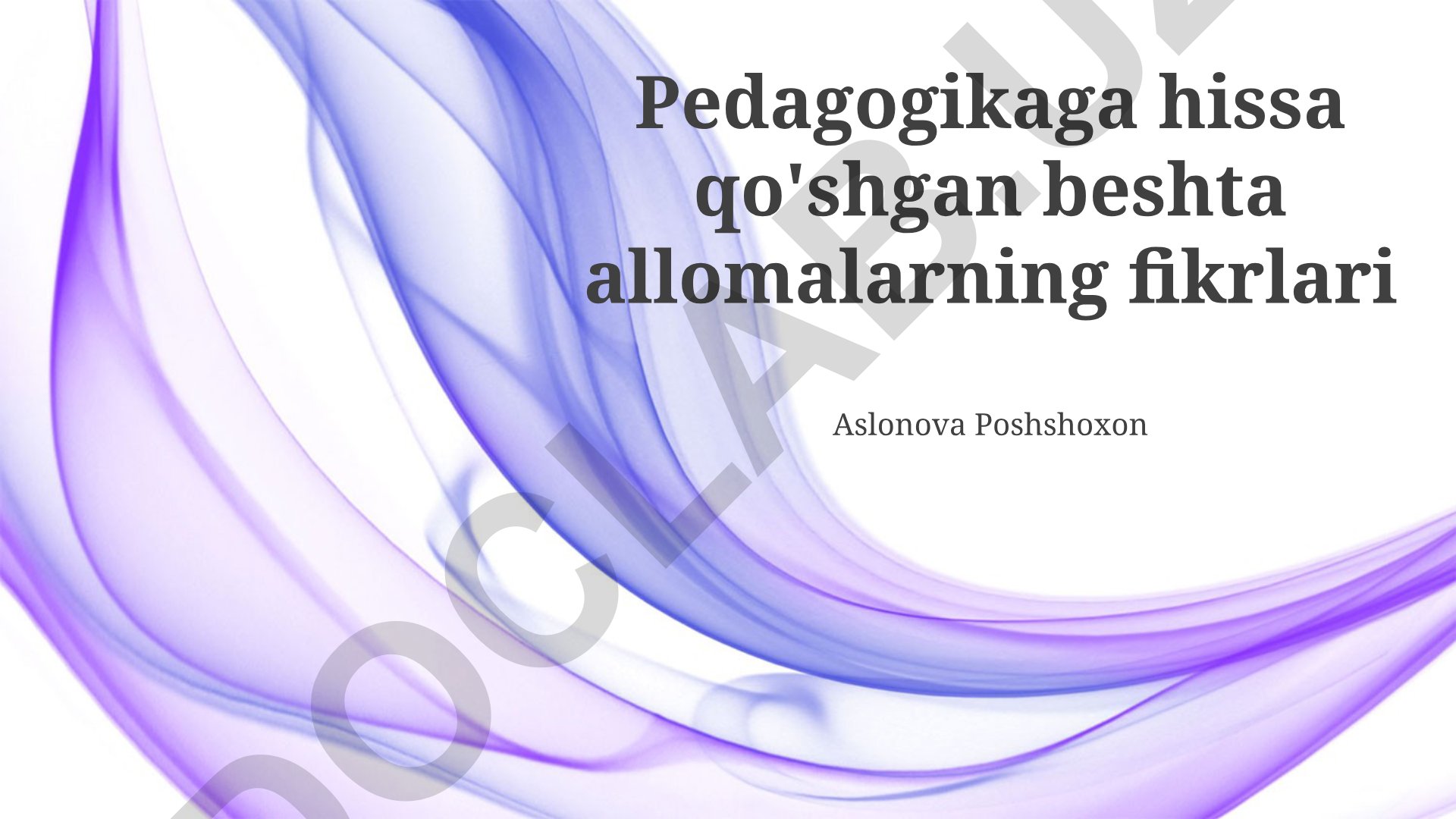 Pedagogikaga hissa qo'shgan beshta allomalarning fikrlari