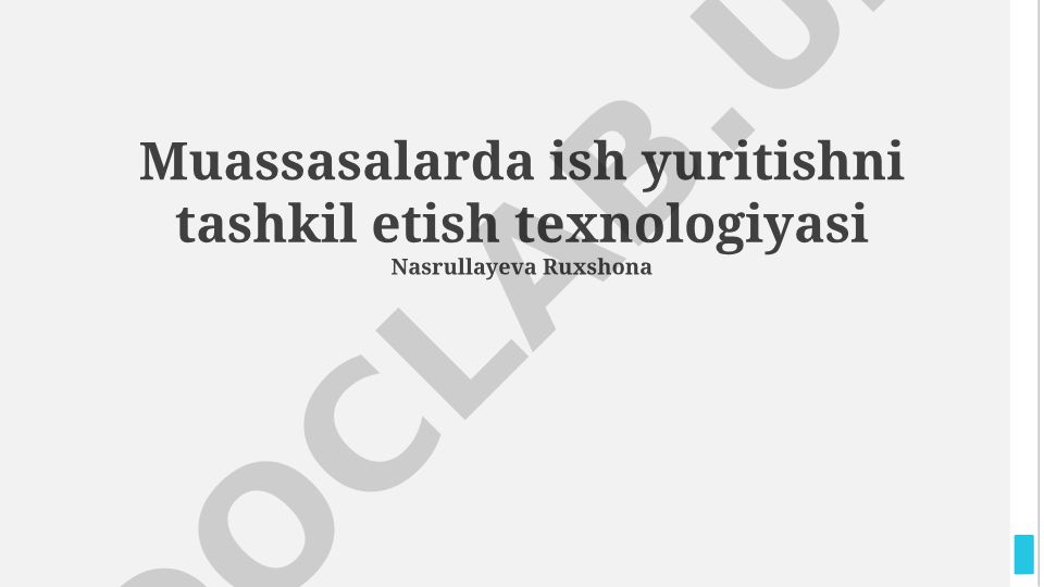 Muassasalarda ish yuritishni tashkil etish texnologiyasi