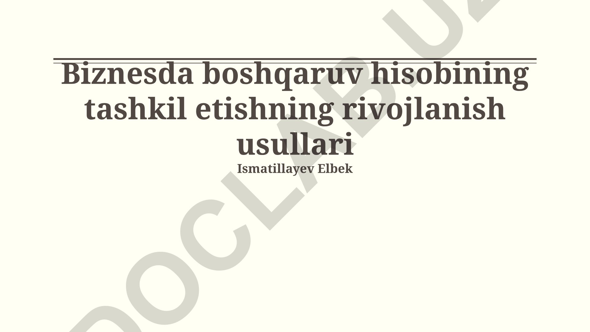 Biznesda boshqaruv hisobining tashkil etishning rivojlanish usullari