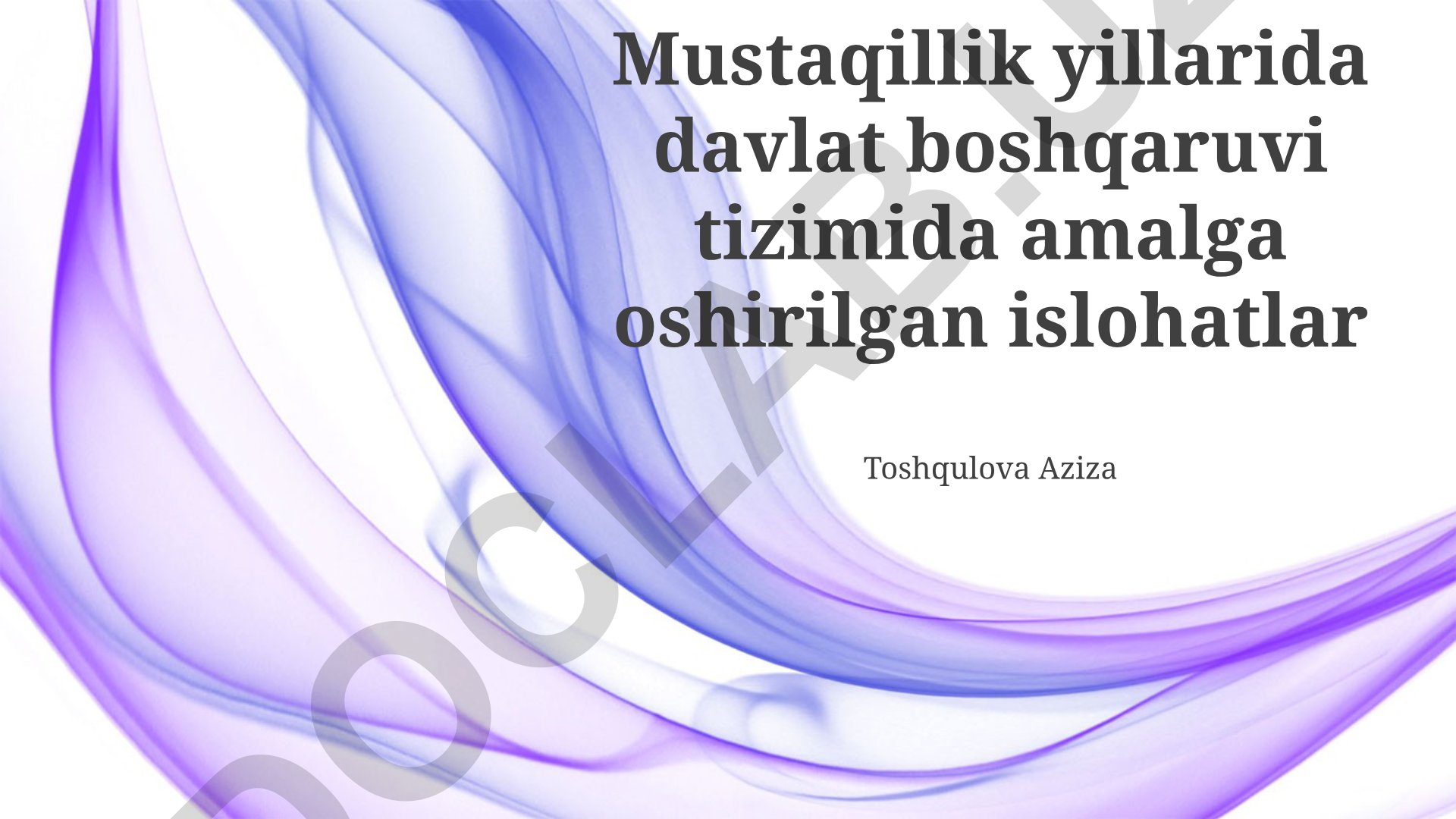 Mustaqillik yillarida davlat boshqaruvi tizimidagi islohotlar