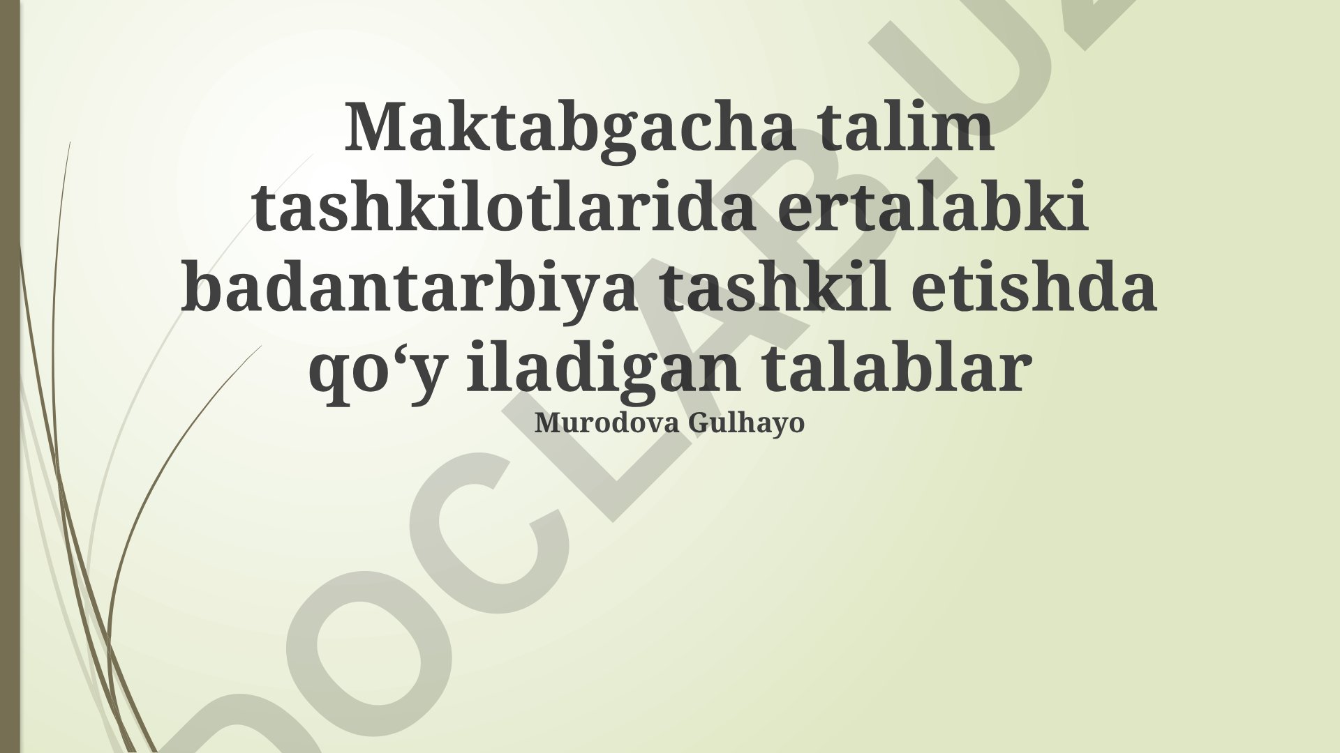 Maktabgacha ta'lim tashkilotlarida ertalabki badantarbiya tashkil etish talablari