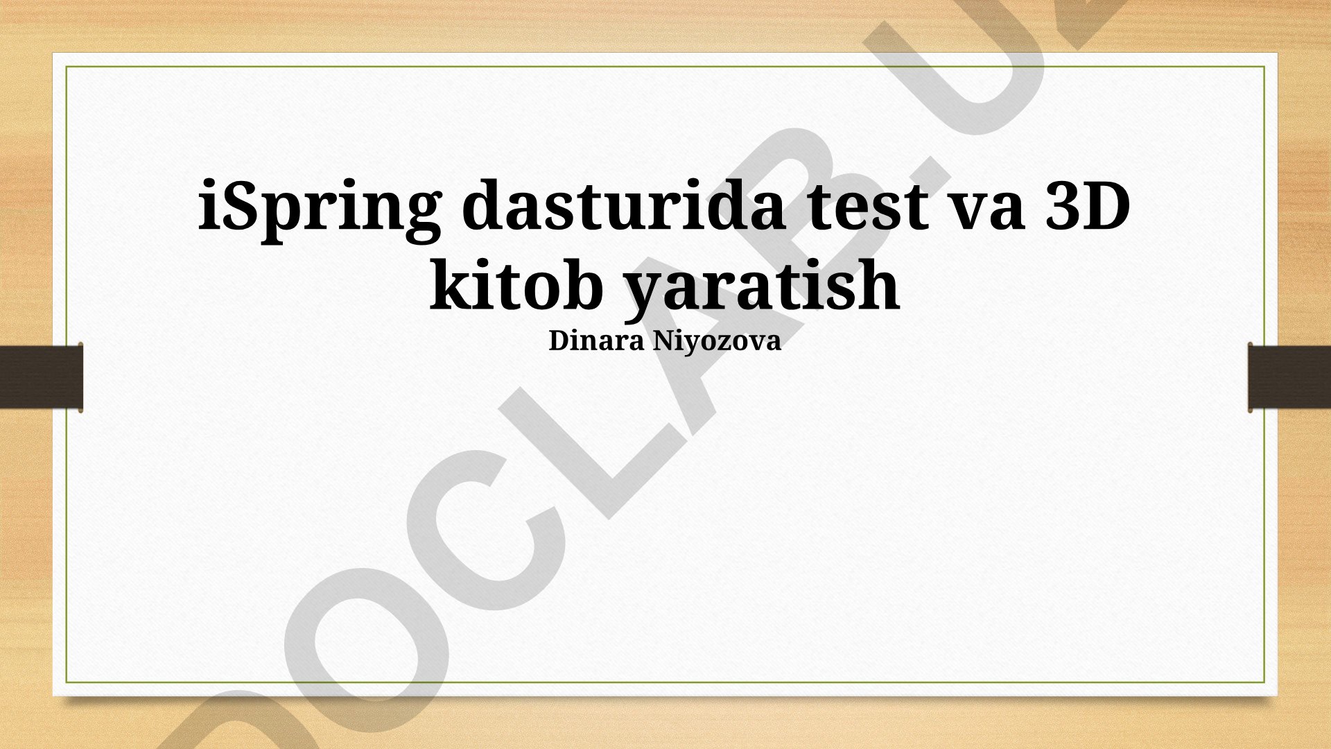 iSpring dasturida test va 3D kitob yaratish