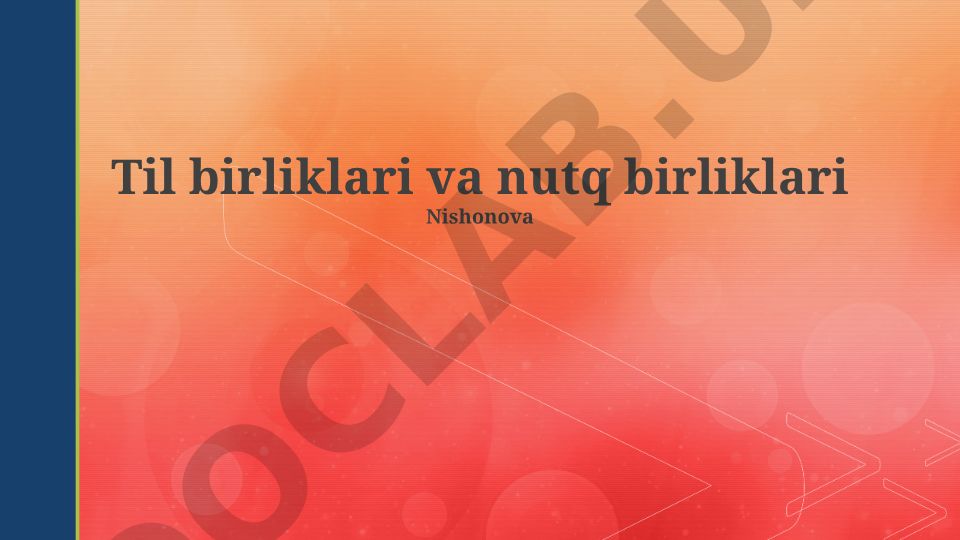 Til birliklari va nutq birliklari: nazariya, tuzilma va amaliyot