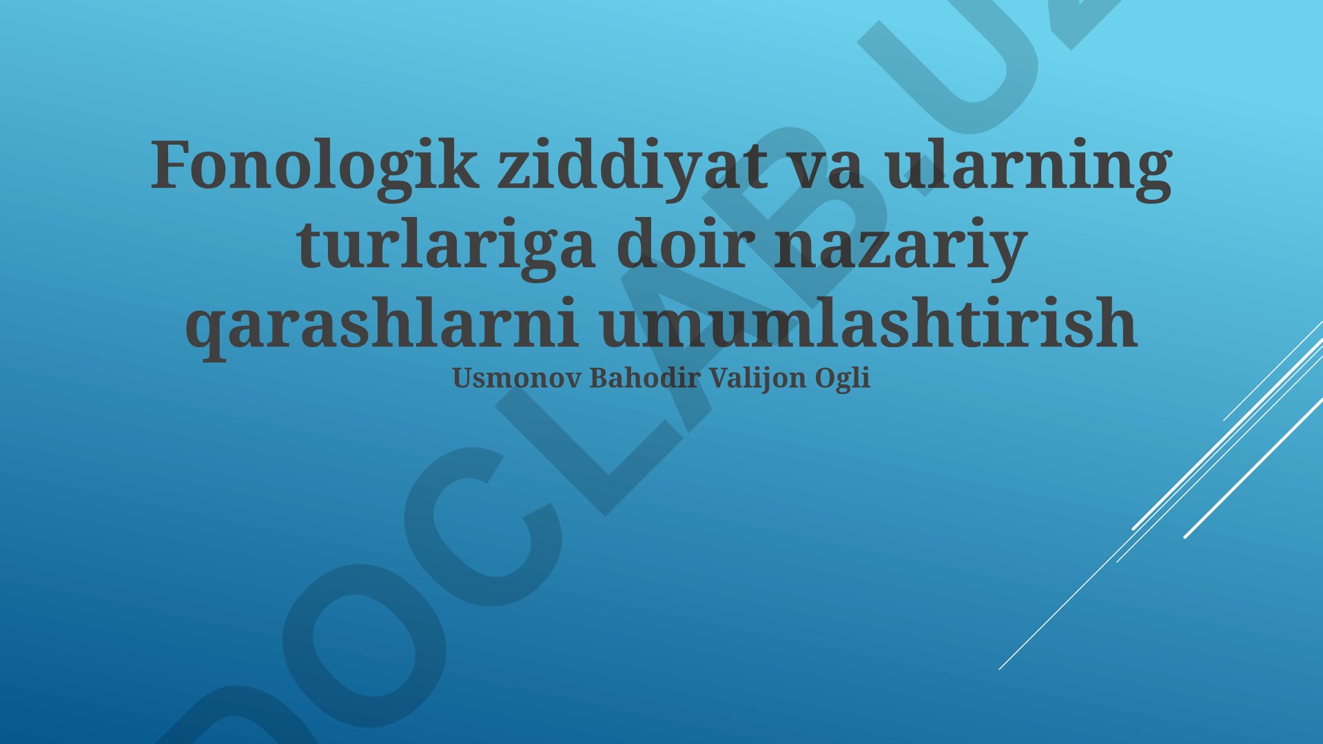 Fonologik ziddiyat va ularning turlariga doir nazariy qarashlarni umumlashtirish