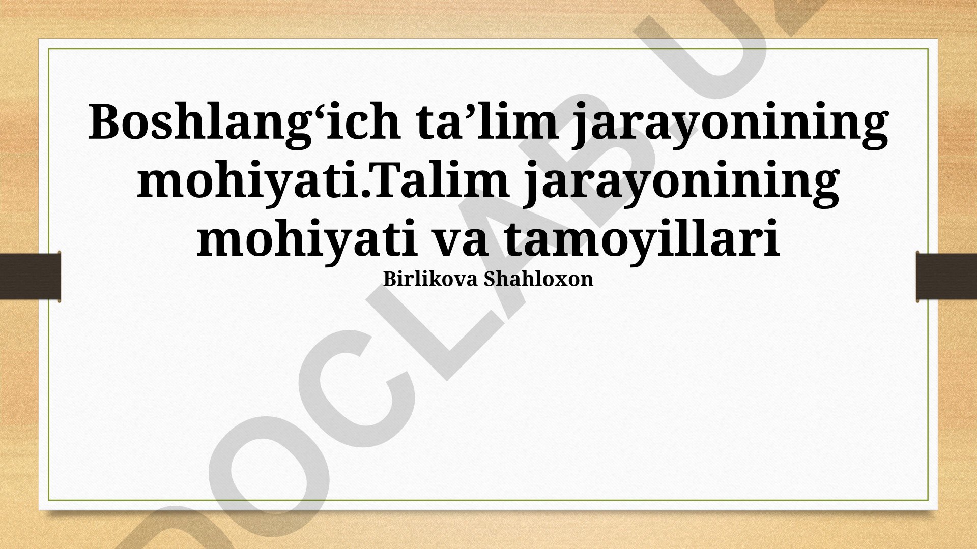 Boshlangʻich taʼlim jarayonining mohiyati va tamoyillari