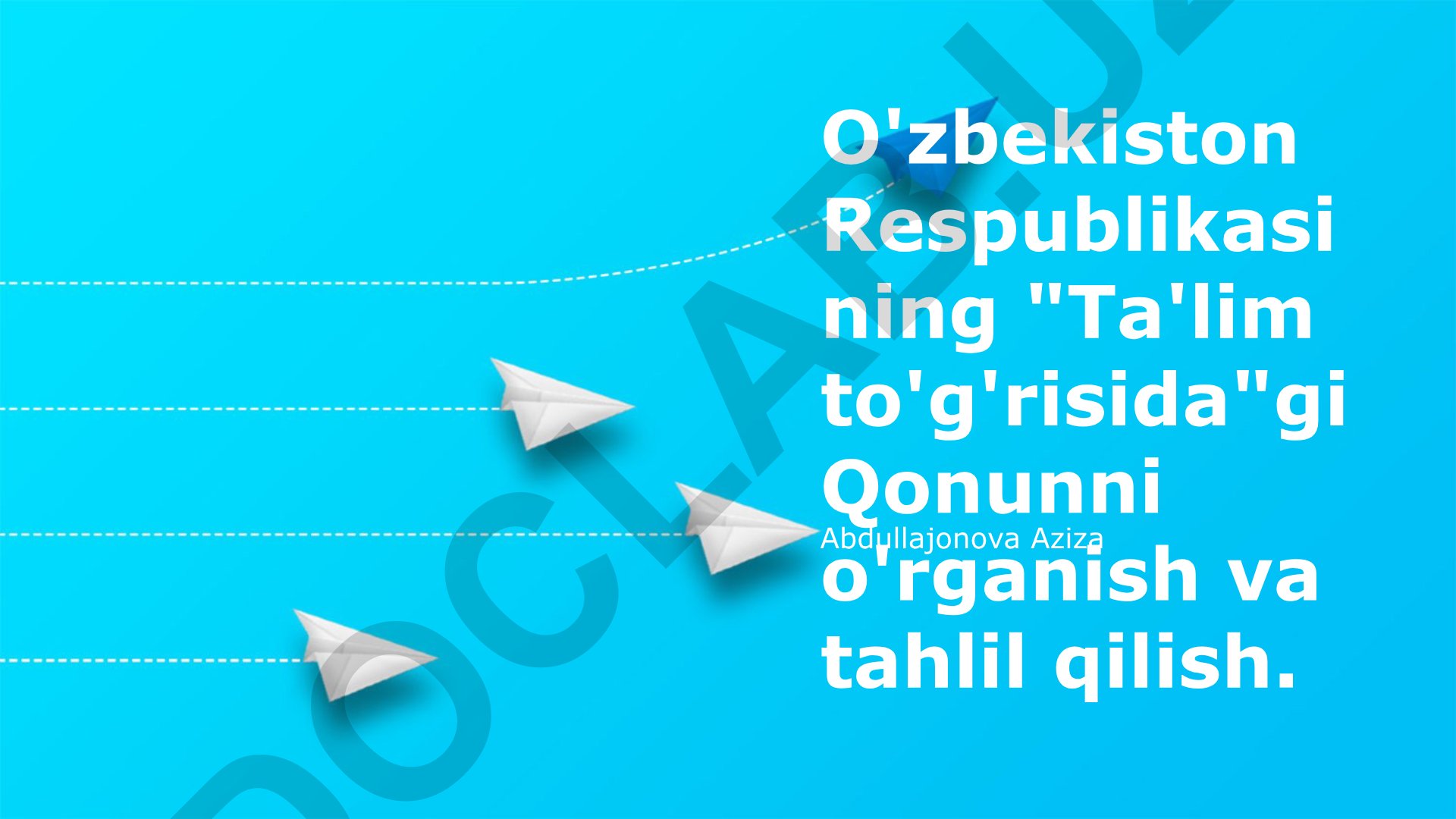 O'zbekiston Respublikasining Ta'lim to'g'risidagi Qonunini o'rganish va tahlil qilish