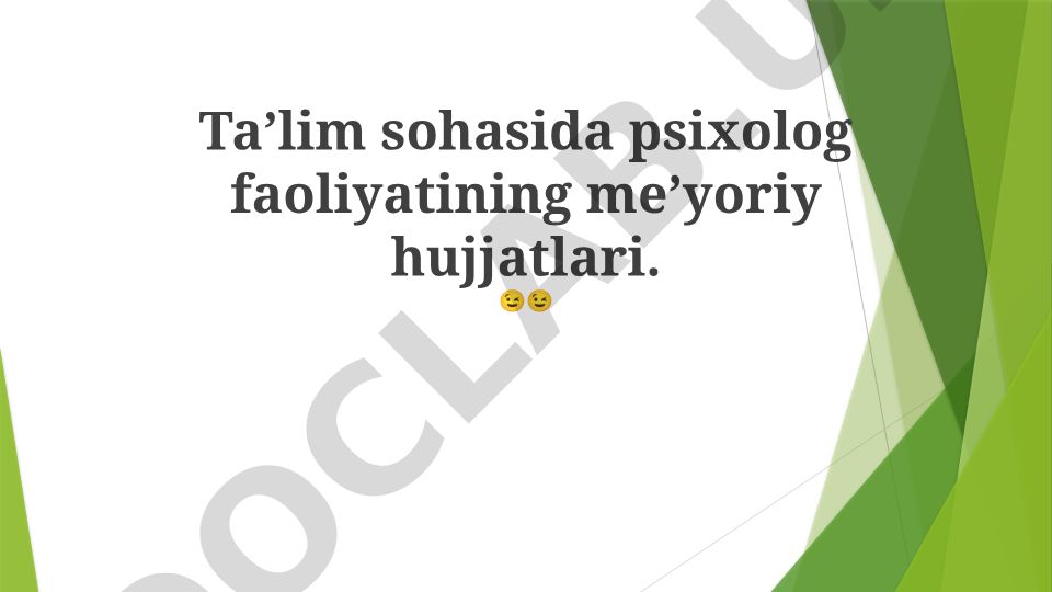 Ta'lim sohasida psixolog faoliyatining me'yoriy hujjatlari