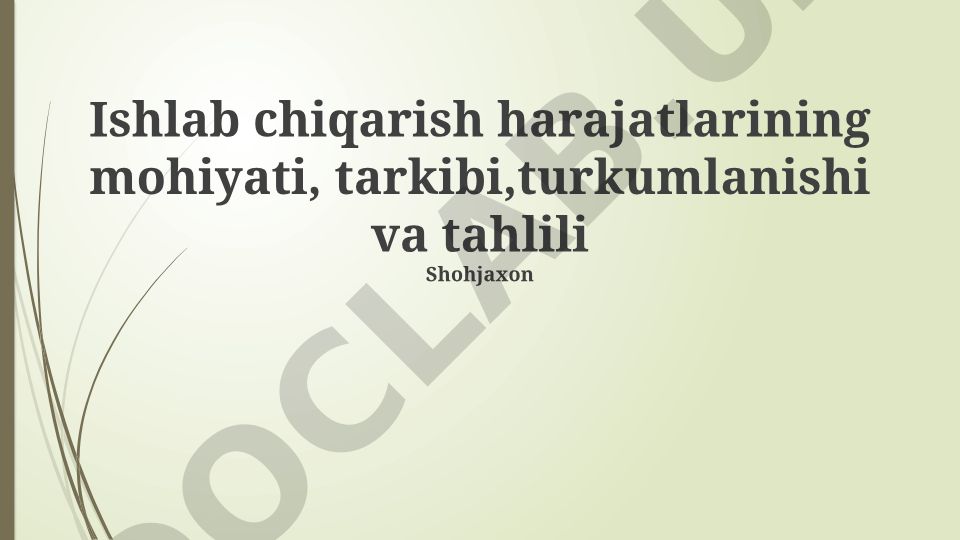 Ishlab chiqarish xarajatlarining mohiyati, tarkibi va tahlili