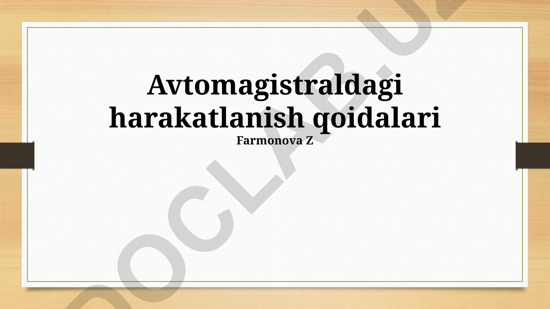 Avtomagistraldagi harakatlanish qoidalari