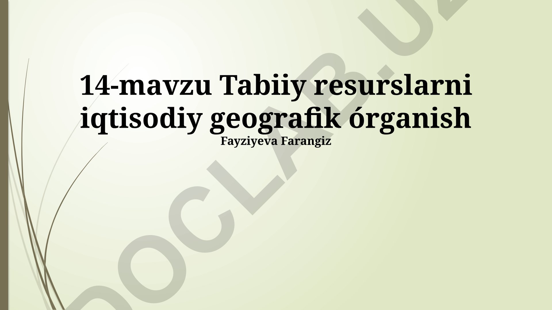 Tabiiy resurslarni iqtisodiy geografik o'rganish