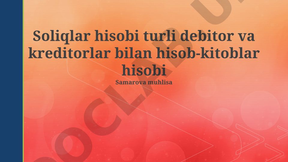 Soliq hisobi: Debitor va kreditorlar bilan hisob-kitoblar asosi