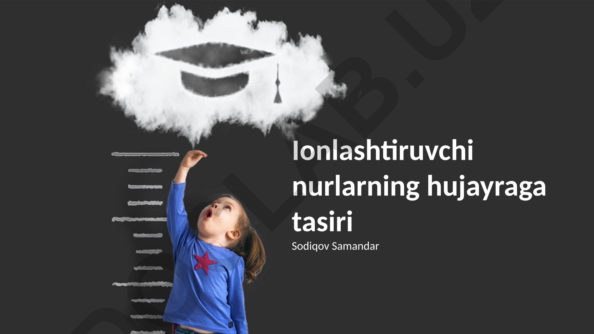 Ionlashtiruvchi nurlarning hujayraga tasiri
