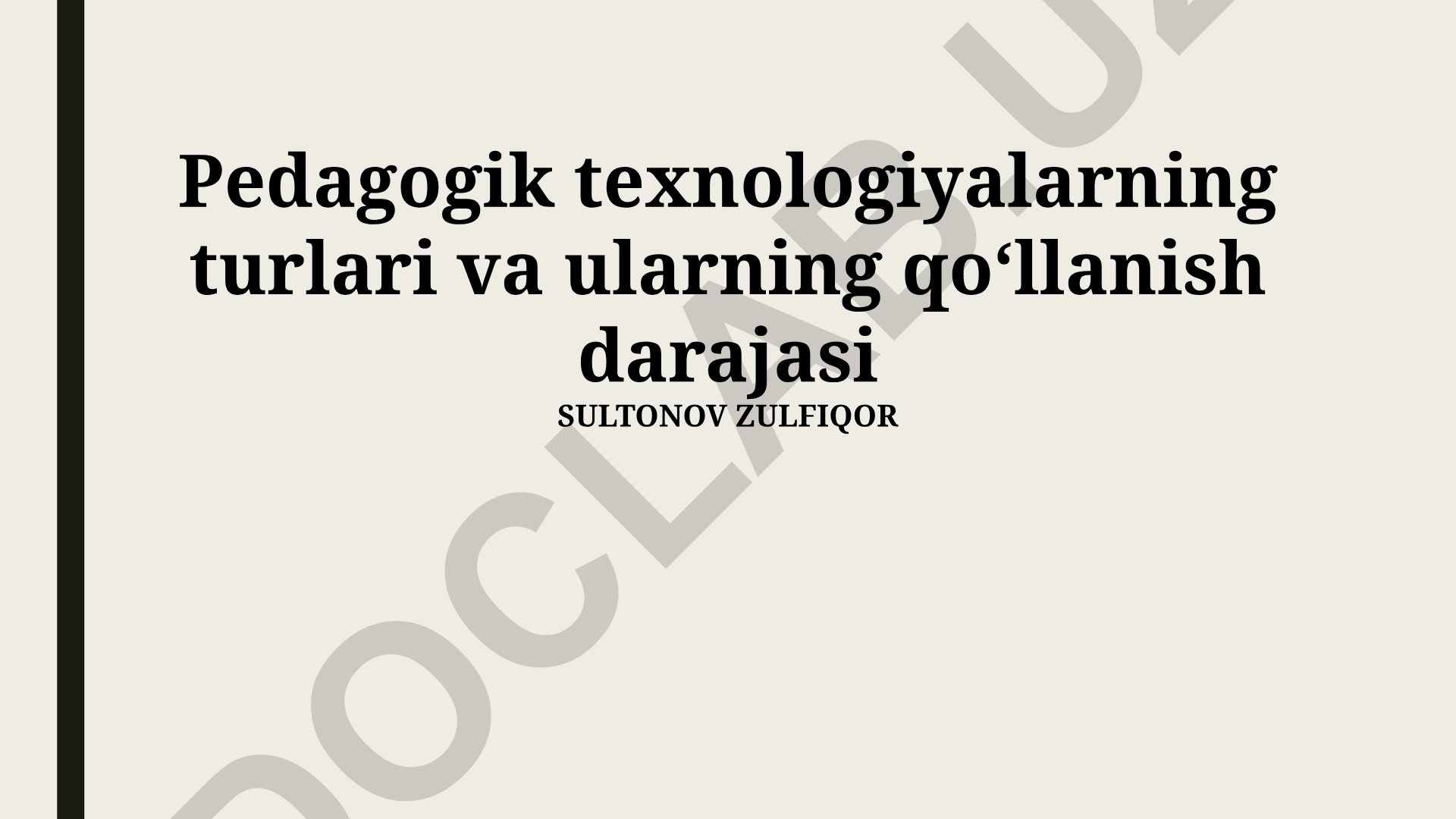Pedagogik texnologiyalarning turlari va ularning qoʻllanish darajasi