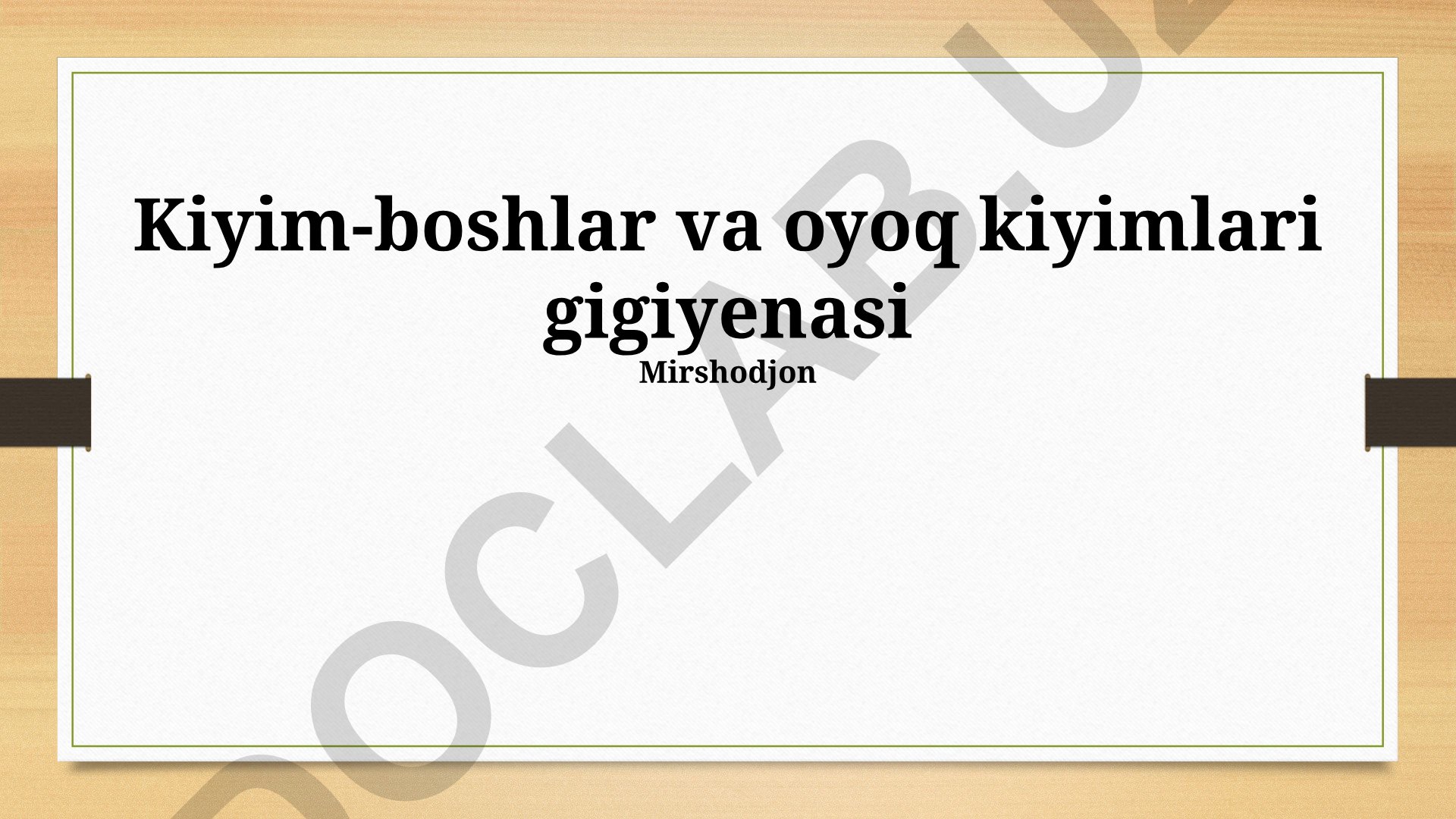 Kiyim-boshlar va oyoq kiyimlari gigiyenasi