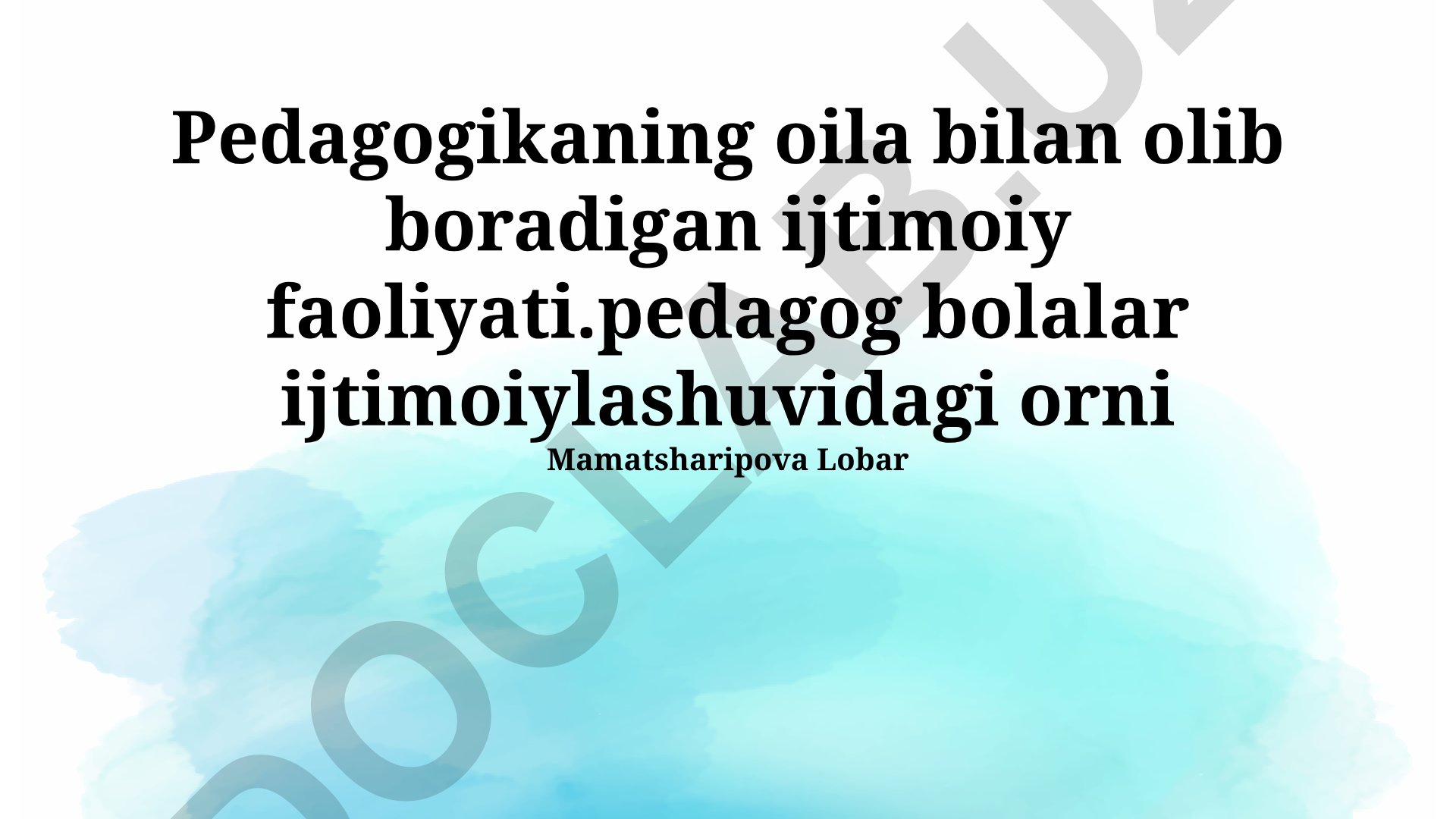 Pedagogikaning oila bilan olib boradigan ijtimoiy faoliyati va bolalar ijtimoiylashuvidagi roli