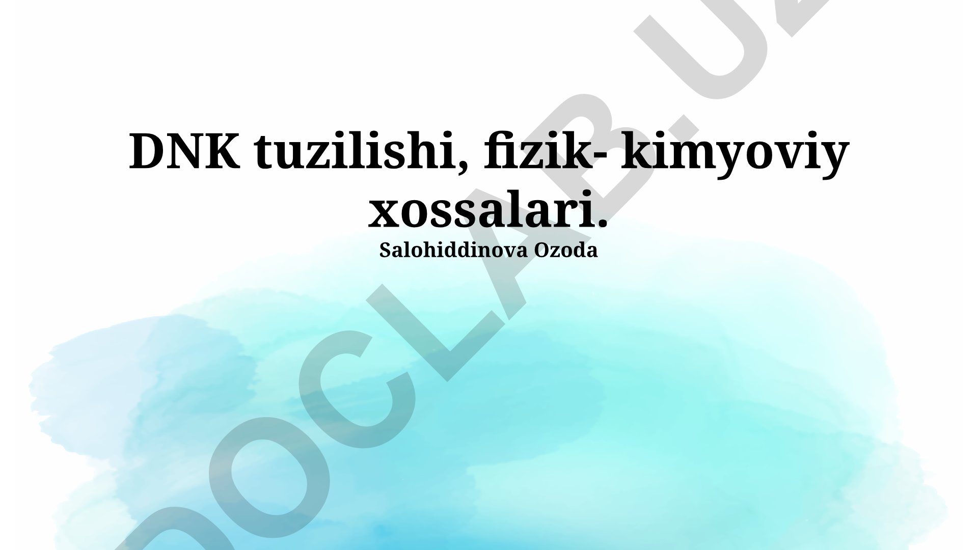 DNK tuzilishi, fizik-kimyoviy xossalari