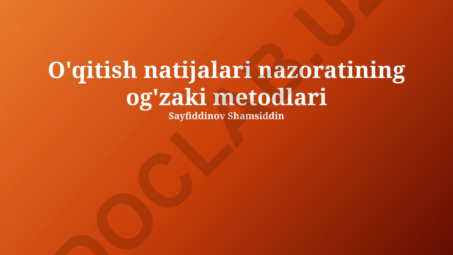 O'qitish natijalari nazoratining og'zaki metodlari