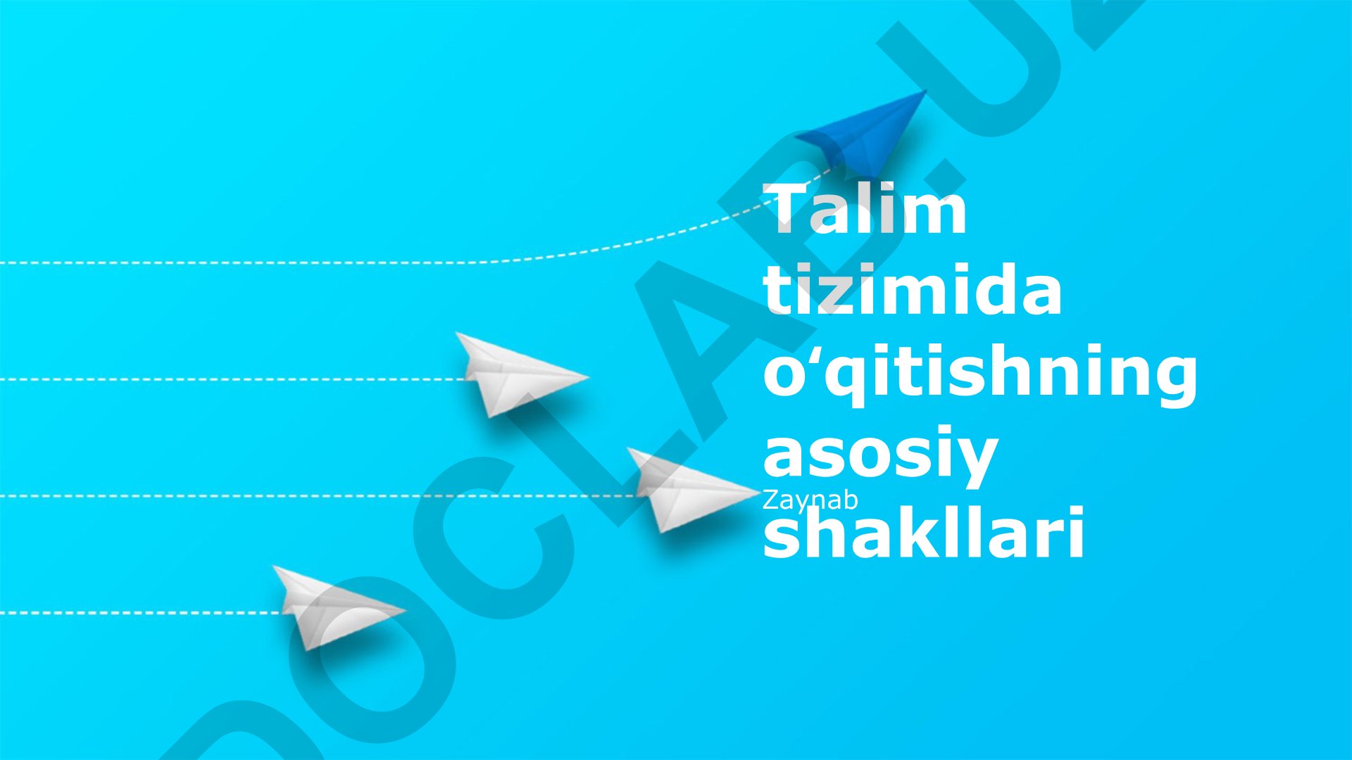 Talim tizimida o'qitishning asosiy shakllari
